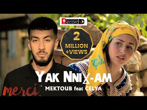 ▶️ MEKTOUB feat CELYA - YAK NNIƔ-AM - CLIP OFFICIEL - 2024 مكتوب × سيليا