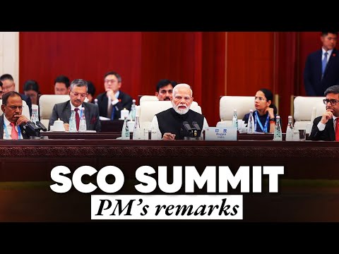 PM Modi’s remarks during the SCO Summit in Tianjin, China