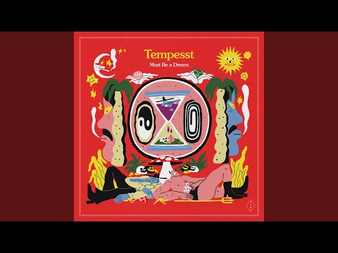 Must Be A Dream - Tempesst