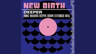 Deeper (Mike Maurro Deeper Down Extended Remix)