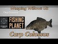 Carp Colossus Monster Mission - Weeping Willows UK - Fishing Planet