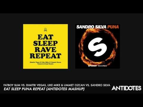Fatboy Slim vs. DV, LM & Ummet Ozcan vs. Sandro Silva - Eat Sleep Puna Repeat (Antidotes Mashup)