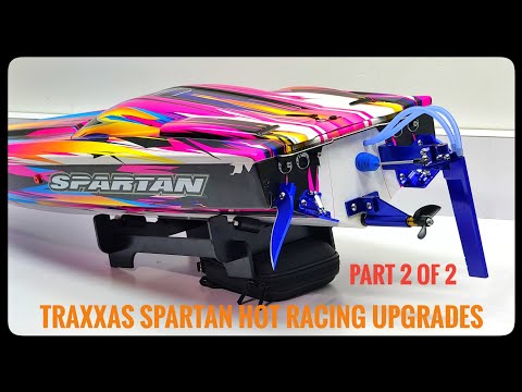TRAXXAS SPARTAN HOT RACING UPGRADES | PART 2 of 2