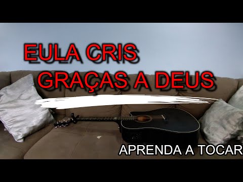 Graças A Deus - Eula Cris