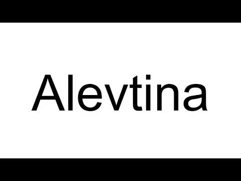 How to Pronounce Alevtina