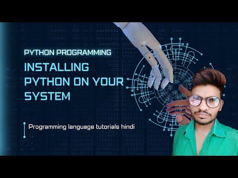 Python Programming Tutorial For Beginners 1 Installing Python On Your System
