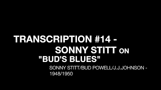 Transcription Time #14 - Sonny Stitt/Bud Powell on Bud'sBlues