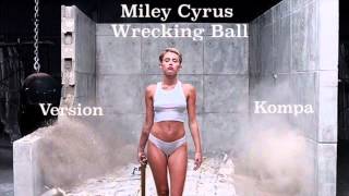 Miley Cyrus - Wrecking Ball remix kompa