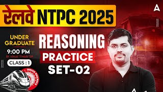 RRB NTPC Undergraduate Classes 2025 | NTPC 12th Level Reasoning | Practice Set 2 | By Vinay Sir
