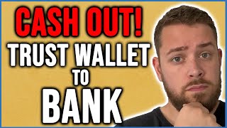 Withdraw Money From Trust Wallet to Bank Account (CASH OUT - QUICK AND EASY!!)