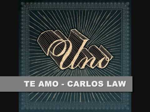 CARLOS LAW - Te amo (U.N.O.)
