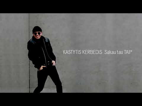 Kastytis Kerbedis - Sakau tau TAIP