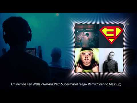 Eminem vs Ten Walls - Walking With Superman (Freejak Remix/Grenno Mashup)