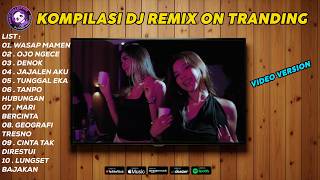 Download lagu WasAap Mamen - Ojo Ngece - Tunggal Eka - KUMPULAN DJ REMIX (video version) On Tranding Terbaru mp3
