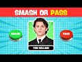 SMASH OR PASS Hottest Male Actors 2025 We Quiz