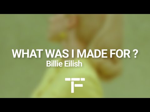 [TRADUCTION FRANÇAISE] Billie Eilish - What Was I Made For? (From The Motion Picture “Barbie”)