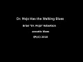 Dr Mojo Has the Walking Blues