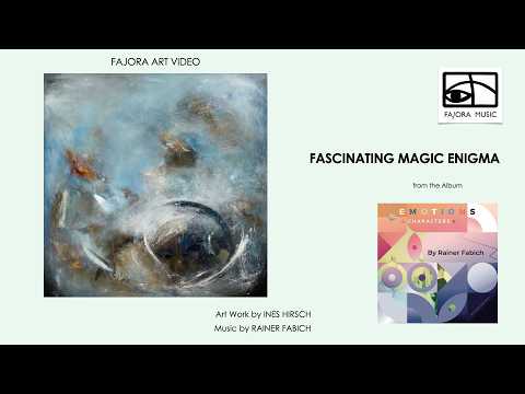 FASCINATING MAGIC ENIGMA music by Rainer Fabich & artwork by Ines Hirsch