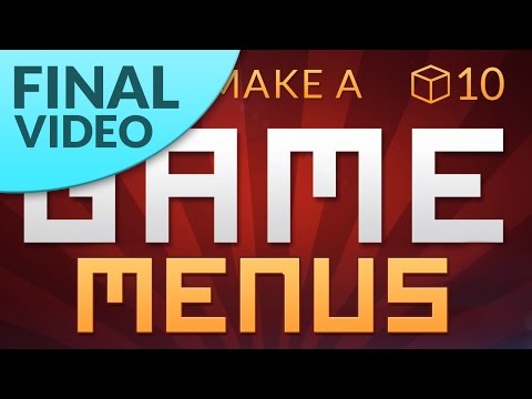 FINISHING UP How to make a Video Game in Unity E10