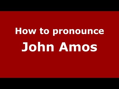 How to pronounce John Amos (American English/US) - PronounceNames.com