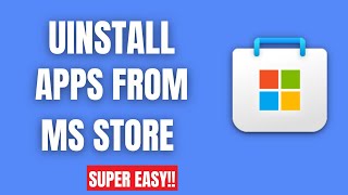 Windows 11: How to Uninstall Apps in Microsoft Store