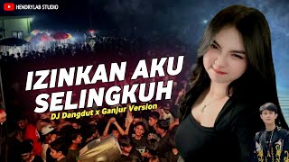 Download lagu DJ Izinkan Aku Untuk Selingkuh | Dangdut x Ganjur Orgentunggal Version | Hendrylab Studio  mp3