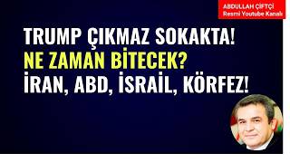 TRUMP ÇIKMAZ SOKAKTA! NE ZAMAN BİTECEK? İRAN, ABD, İSRAİL, KÖRFEZ!