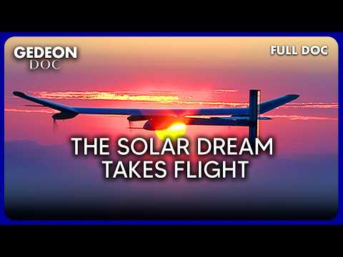 Solar Impulse : Can an Airplane Fly Forever Without Fuel ? | Full Documentary