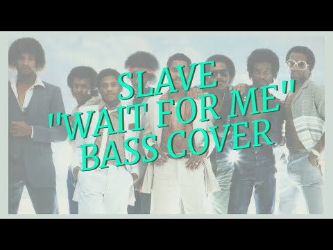 SLAVE - WAIT FOR ME - BASS COVER