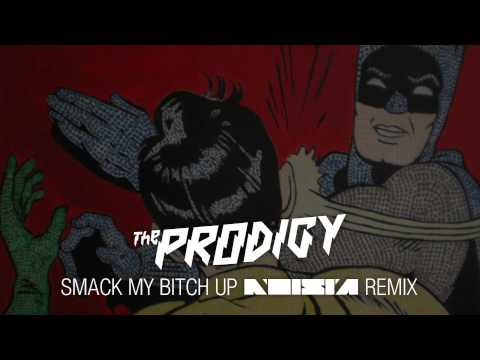 The Prodigy - Smack My Bitch Up (Noisia Remix)