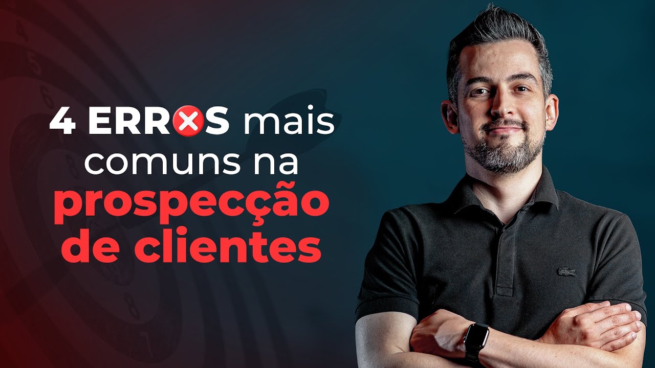 4 erros mais comuns na prospecção de clientes