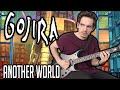 Gojira | Another World | GUITAR COVER (2020)