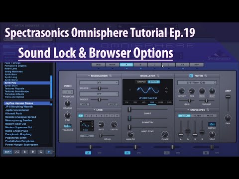 Spectrasonics Omnisphere Tutorial Ep.19 - Sound Lock & Browser Options