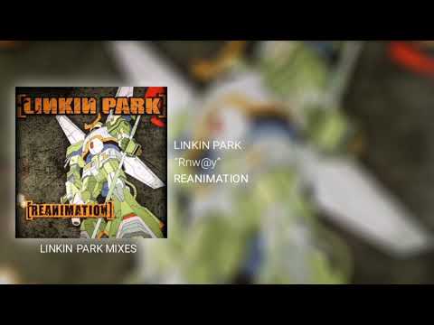 Linkin Park - Rnw@y