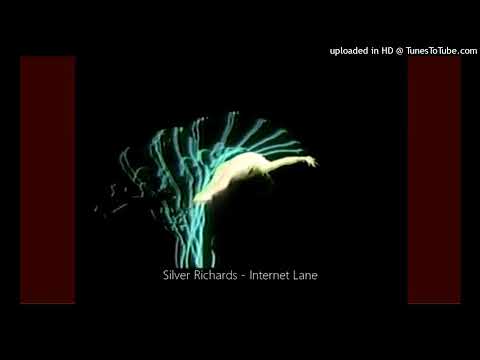 Silver Richards - Internet Lane