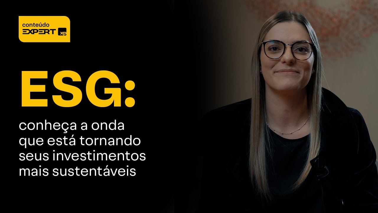 ESG: conheça a onda que está tornando seus investimentos mais sustentáveis | XP da Questão