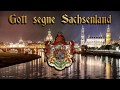 Gott segne Sachsenland [Anthem of Saxony][+English translation]