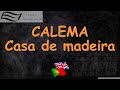 CALEMA - Casa de madeira | LyricsTranslator | Learn Portuguese