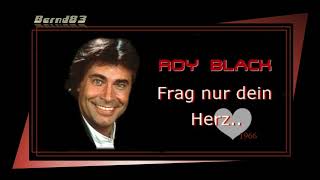 Roy Black - Frag nur dein Herz..