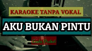 Download lagu Lagu karaoke tanpa vokal // aku bukan pintu_Loela Drakel mp3