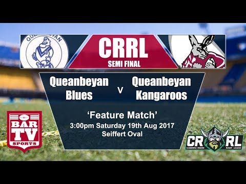 2017 Canberra RL - Semi Final 1 - Queanbeyan Blues v Queanbeyan Kangaroos