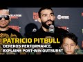 Patricio Pitbull Defends Performance, Explains Post-Win Outburst | Bellator 286 | MMA Fighting