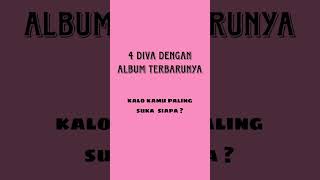 Download lagu 4 DIVA DENGAN ALBUM TERBARUNYA ‼ #shorts #music #mahalini #tiaraandini #zivamagnolya #lyodra mp3