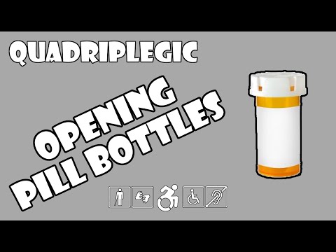 Opening Childproof Pill Bottles - How To | Quadriplegic (C5,C6,C7)