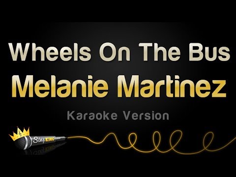 Melanie Martinez - Wheels On The Bus (Karaoke Version)
