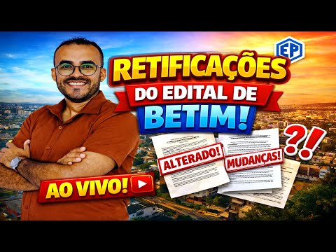 RETIFICAÇÕES DO EDITAL DE BETIM-MG
