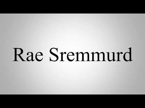 Learn How To Pronounce Rae Sremmurd