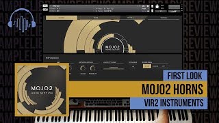 Video thumbnail for First Look: Mojo2 Horns by Vir2 Instruments by Sample Library Review