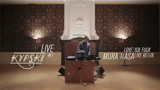 Mura Masa - Lovesick (Kypski Bootleg Remix)