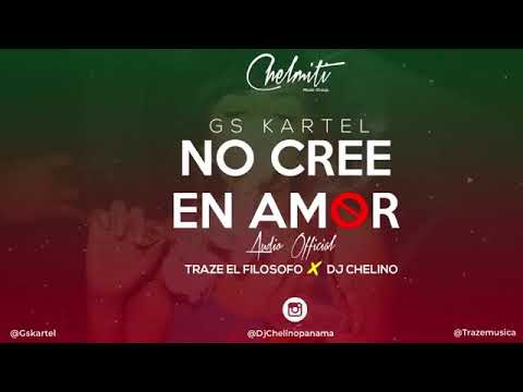 Gs Kartel - No Cree En Amor | Audio Oficial